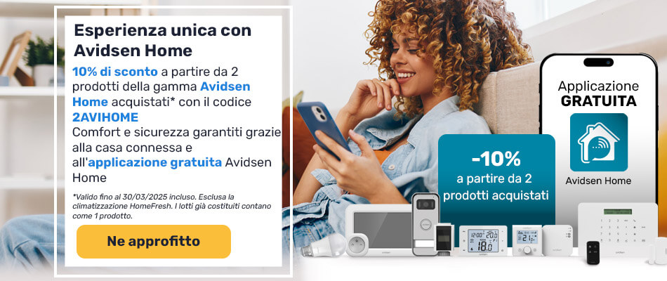 10% di sconto a partire de 2 prodoti della gamma Avidsen Home con il codice 2AVIHOME