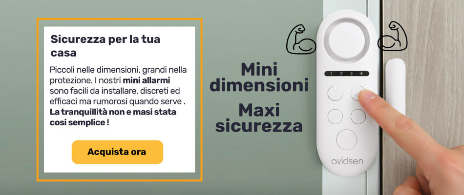 Mini allarmi: dimensioni ridotte, massima sicurezza
