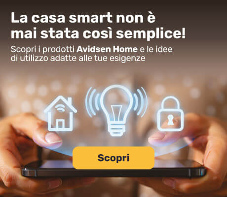 Scopri i prodotti Avidsen Home e le possibili configurazioni