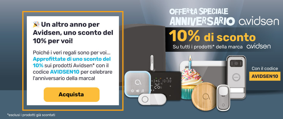 10% di sconto Su tutti i prodotti della marca avidsen con il codice AVIDSEN10 (esclusi i prodotti già scontati)