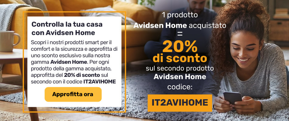 Sconto del 20% a partire dall'acquisto di 2 prodotti Avidsen Home con il codice IT2AVIHOME