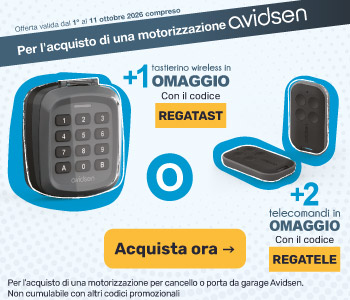 Se compri un sistema di motorizzazione Avidsen: 1 codice digitale IN OMAGGIO con il codice REGATAST oppure 2 telecomandi IN OMAGGIO con il codice REGATELE