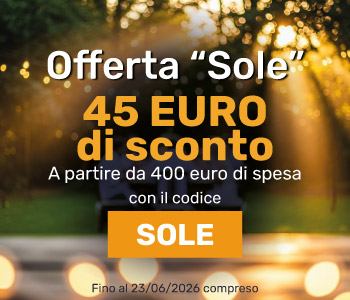 Offerta &ldquo;Sole&rdquo;: 45 &euro; di sconto a partire da 400 &euro; di spesa con il codice SOLE