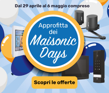 Maisonic Days: approfitta dei nostri sconti su una selezione di prodotti
